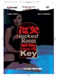 Your Vice is a Locked Room and Only I Have the Key ( Tuo vizio è una stanza chiusa e solo io ne ho la chiave, Il )