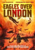 Eagles Over London ( battaglia d'Inghilterra, La )